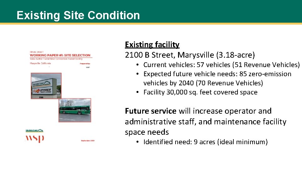 Existing Site Condition Existing facility 2100 B Street, Marysville (3. 18 -acre) • Current