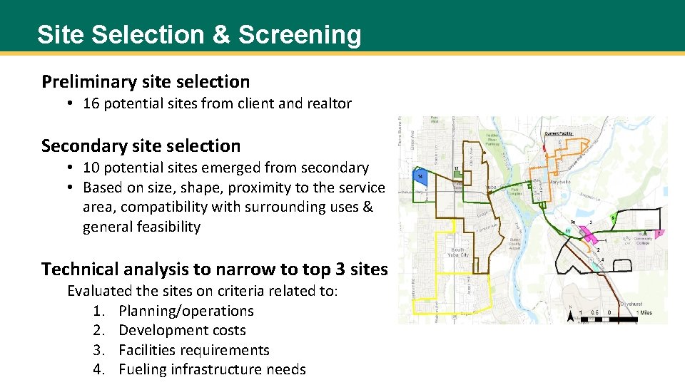 Site Selection & Screening Preliminary site selection • 16 potential sites from client and