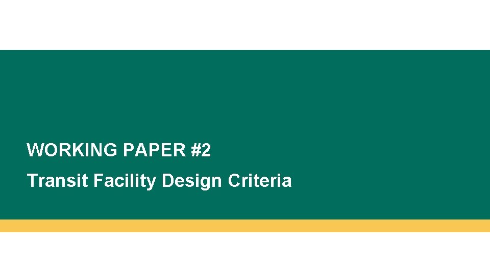 WORKING PAPER #2 Transit Facility Design Criteria 