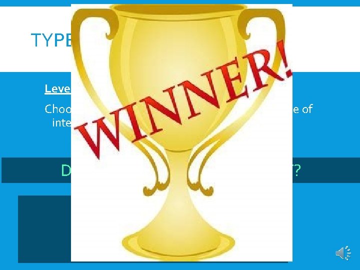 TYPES OF INTEGRATION Level 3: Choose 2 different business and describe the type of