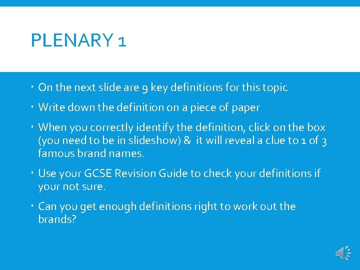 PLENARY 1 On the next slide are 9 key definitions for this topic Write