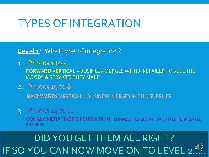 TYPES OF INTEGRATION Level 1: What type of integration? 1. Photos 1 to 4