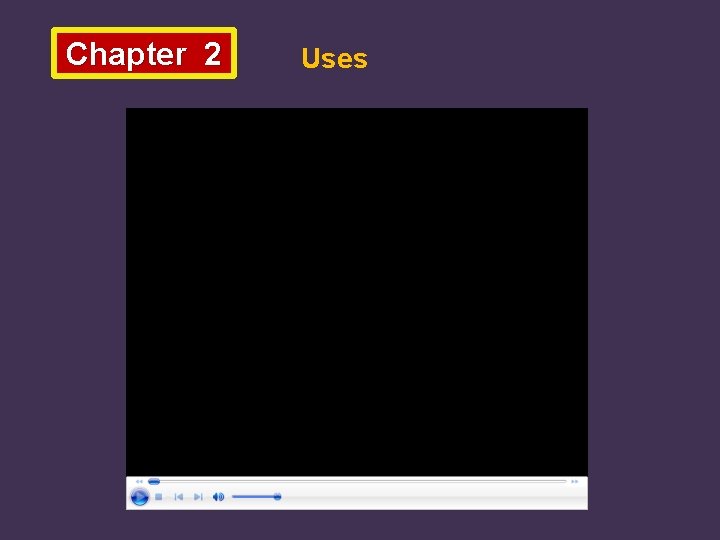 Chapter 2 Uses 