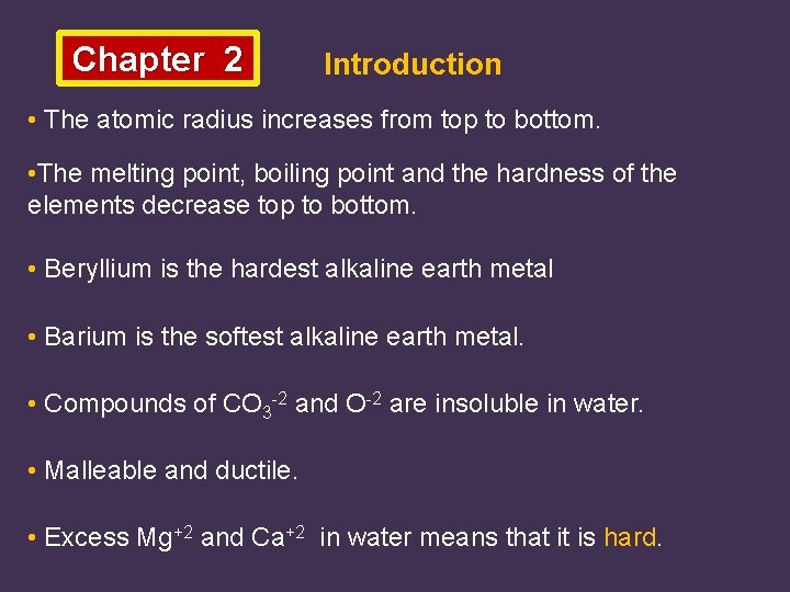 Chapter 2 Introduction • The atomic radius increases from top to bottom. • The