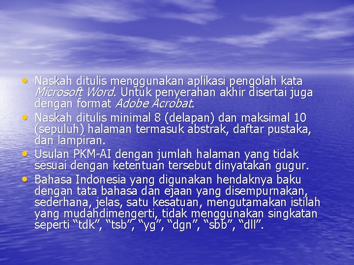  • Naskah ditulis menggunakan aplikasi pengolah kata Microsoft Word. Untuk penyerahan akhir disertai