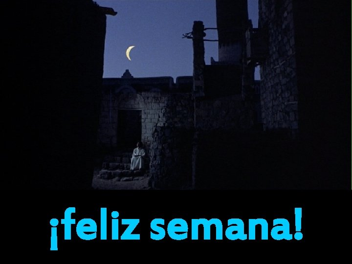 ¡feliz semana! 