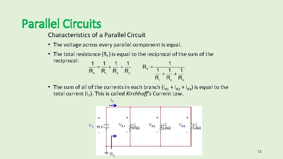 Parallel Circuits Characteristics of a Parallel Circuit • The voltage across every parallel component Parallel Circuits Characteristics of a Parallel Circuit • The voltage across every parallel component