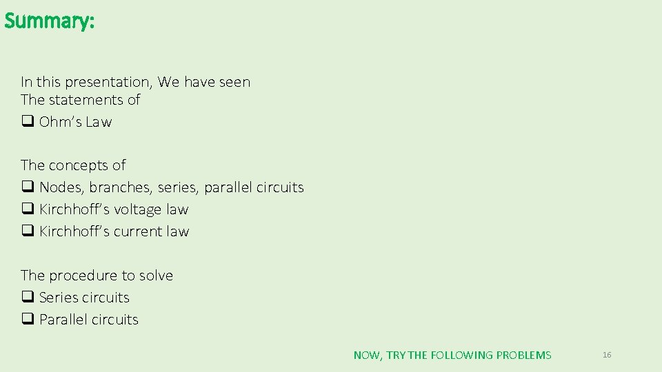 Summary: In this presentation, We have seen The statements of q Ohm’s Law The Summary: In this presentation, We have seen The statements of q Ohm’s Law The