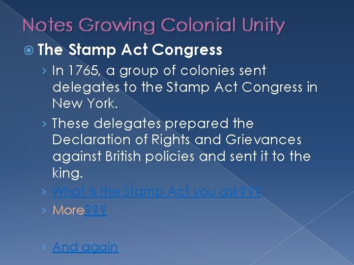 Notes Growing Colonial Unity The Stamp Act Congress › In 1765, a group of