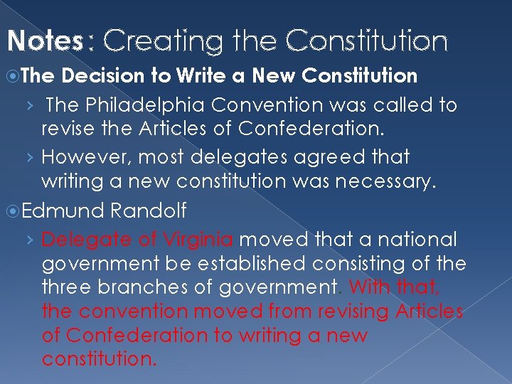 Notes: Creating the Constitution The Decision to Write a New Constitution › The Philadelphia