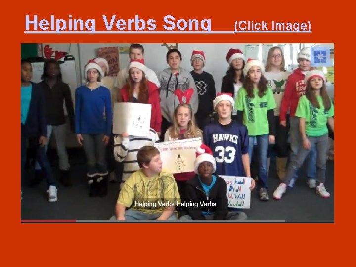 Helping Verbs Song (Click Image) 