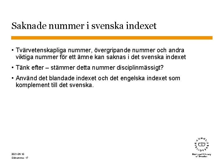 Saknade nummer i svenska indexet • Tvärvetenskapliga nummer, övergripande nummer och andra viktiga nummer