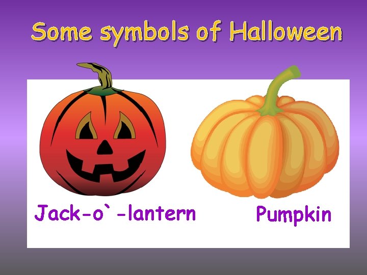 Some symbols of Halloween Jack-o`-lantern Pumpkin 