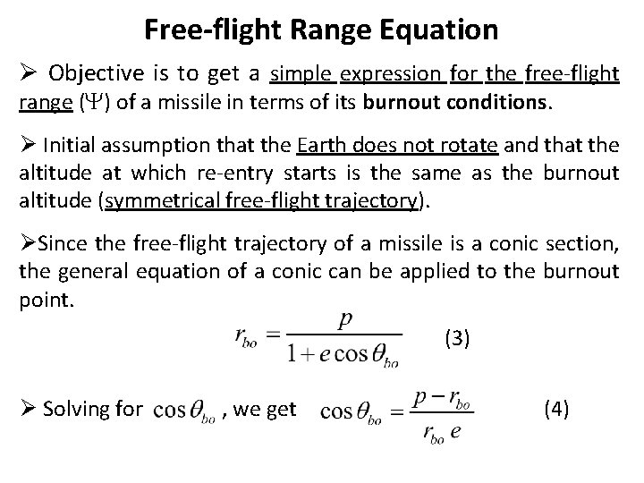 Free-flight Range Equation Ø Objective is to get a simple expression for the free-flight