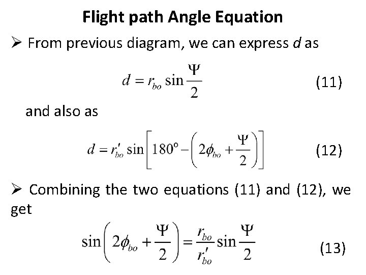 Flight path Angle Equation Ø From previous diagram, we can express d as (11)