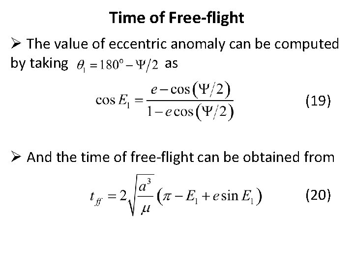 Time of Free-flight Ø The value of eccentric anomaly can be computed by taking