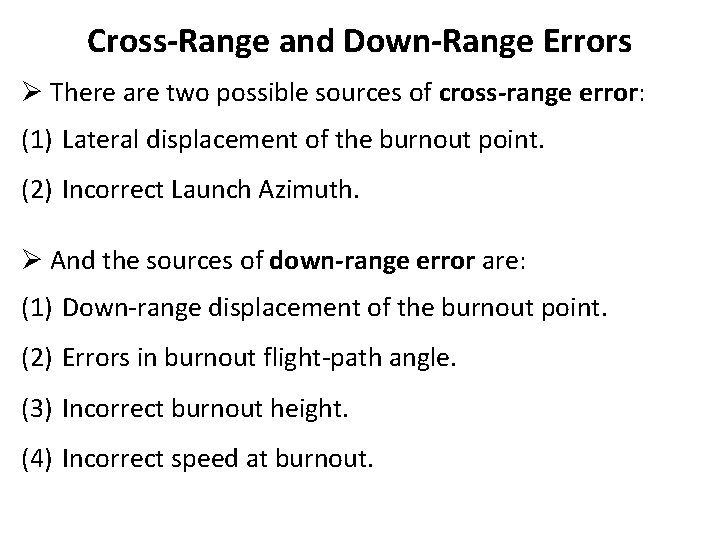 Cross-Range and Down-Range Errors Ø There are two possible sources of cross-range error: (1)