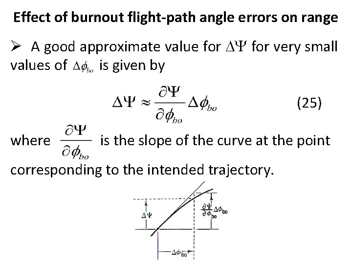 Effect of burnout flight-path angle errors on range Ø A good approximate value for Effect of burnout flight-path angle errors on range Ø A good approximate value for