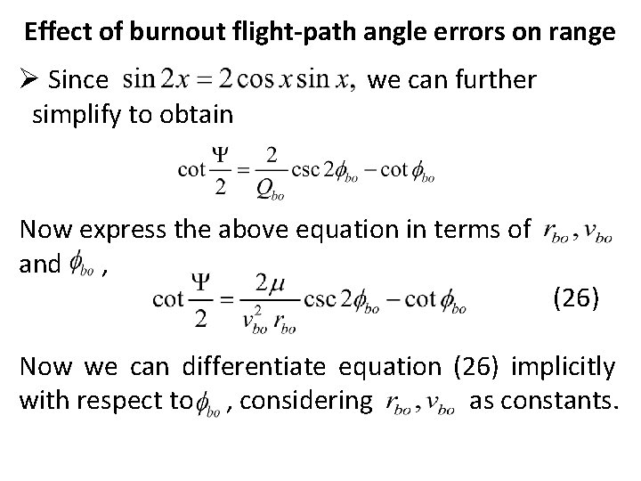 Effect of burnout flight-path angle errors on range Ø Since simplify to obtain we