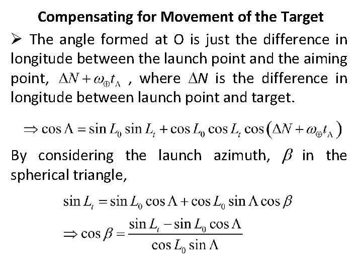 Compensating for Movement of the Target Ø The angle formed at O is just