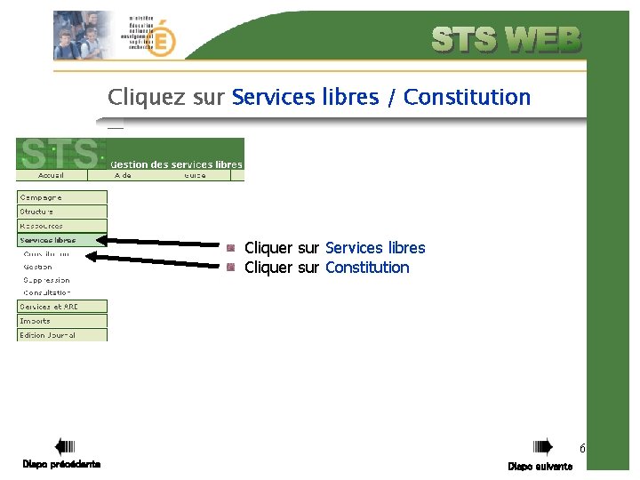 Cliquez sur Services libres / Constitution Cliquer sur Services libres Cliquer sur Constitution 6