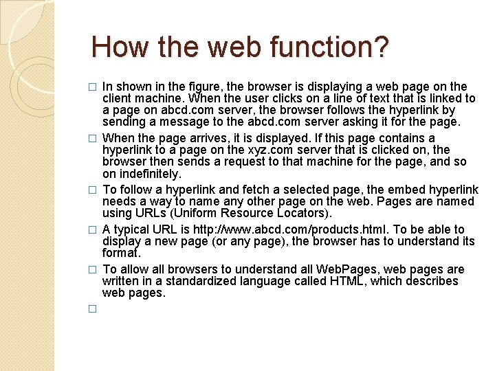 How the web function? � � � In shown in the figure, the browser
