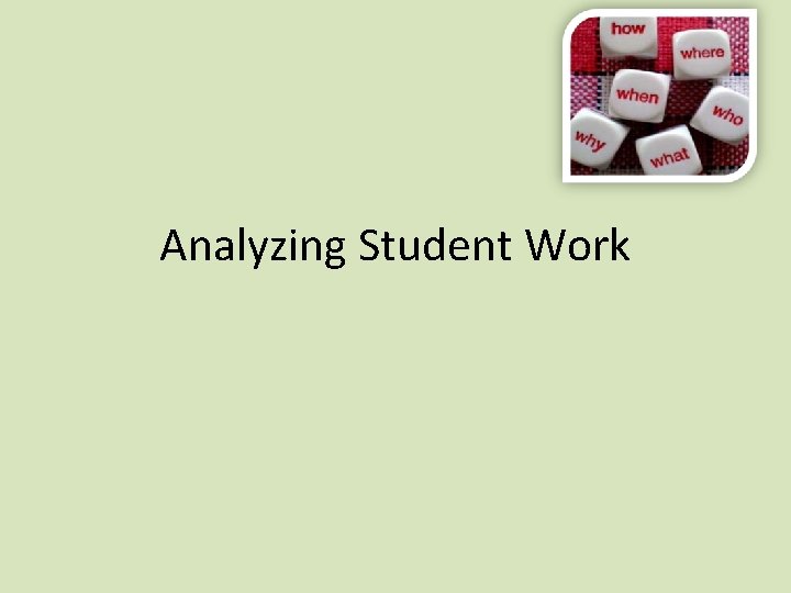 Analyzing Student Work 