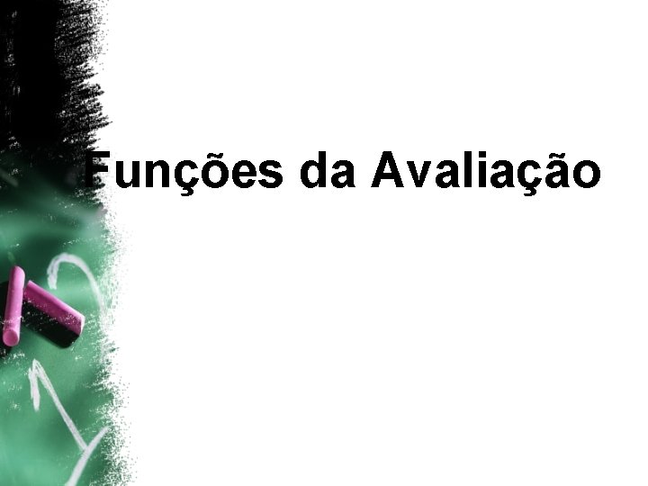 Funções da Avaliação 