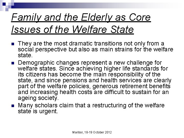 Family and the Elderly as Core Issues of the Welfare State n n n