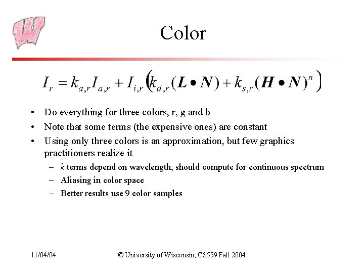 Color • Do everything for three colors, r, g and b • Note that Color • Do everything for three colors, r, g and b • Note that