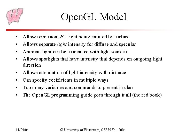 Open. GL Model • • Allows emission, E: Light being emitted by surface Allows Open. GL Model • • Allows emission, E: Light being emitted by surface Allows