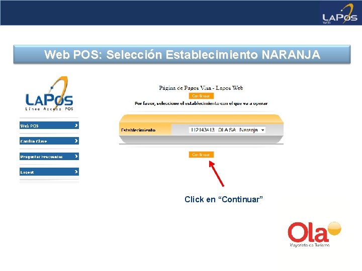 Web POS: Selección Establecimiento NARANJA Click en “Continuar” 