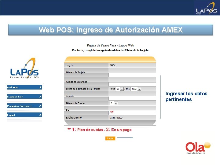 Web POS: Ingreso de Autorización AMEX Ingresar los datos pertinentes 