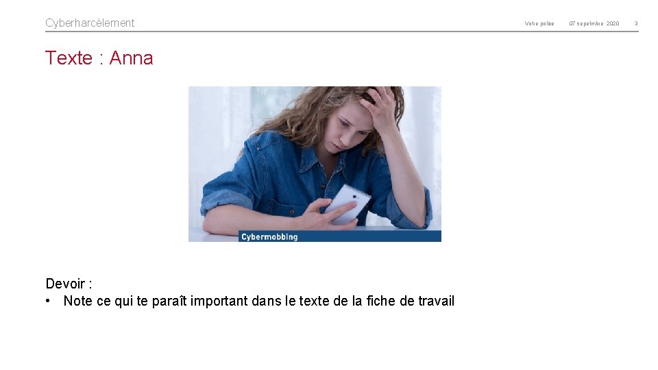 Cyberharcèlement Texte : Anna Devoir : • Note ce qui te paraît important dans