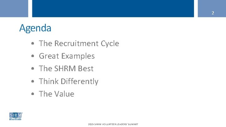 2 Agenda • • • The Recruitment Cycle Great Examples The SHRM Best Think