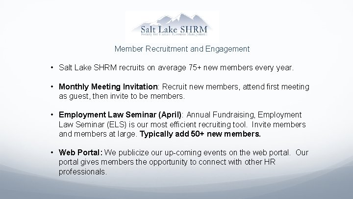 Member Recruitment and Engagement • Salt Lake SHRM recruits on average 75+ new members