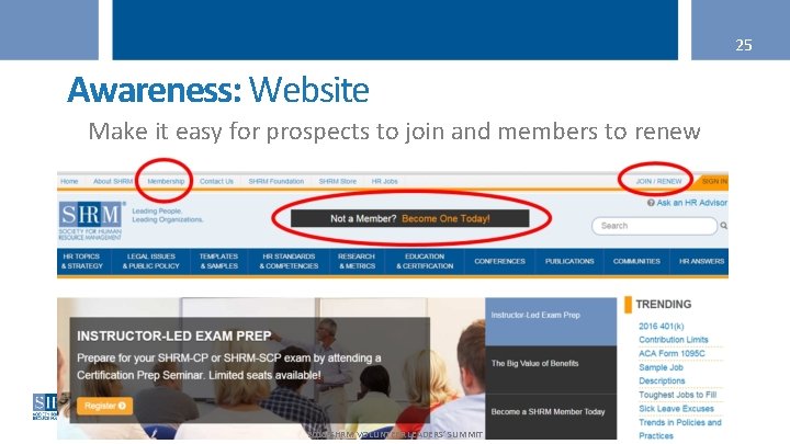 25 Awareness: Website Make it easy for prospects to join and members to renew