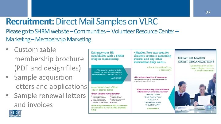 Recruitment: Direct Mail Samples on VLRC Please go to SHRM website – Communities –