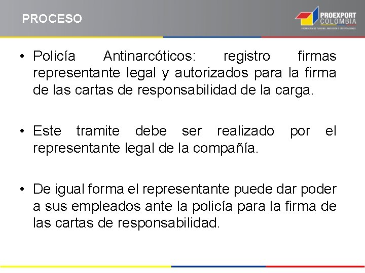 PROCESO • Policía Antinarcóticos: registro firmas representante legal y autorizados para la firma de
