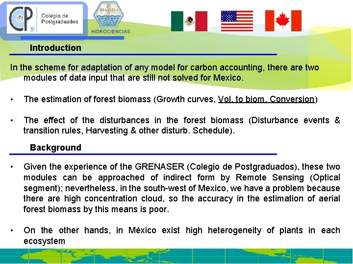 HIDROCIENCIAS Introduction In the scheme for adaptation of any model for carbon accounting, there