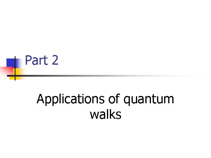 Part 2 Applications of quantum walks 