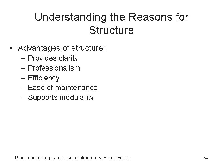 Understanding the Reasons for Structure • Advantages of structure: – – – Provides clarity Understanding the Reasons for Structure • Advantages of structure: – – – Provides clarity