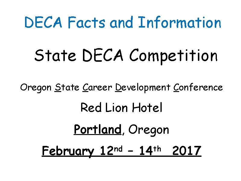 DECA Facts and Information State DECA Competition Oregon State Career Development Conference Red Lion