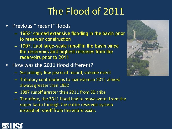 The Flood of 2011 • Previous “ recent” floods – 1952: caused extensive flooding