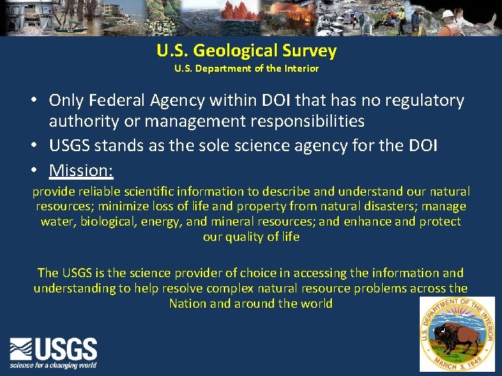 U. S. Geological Survey U. S. Department of the Interior • Only Federal Agency
