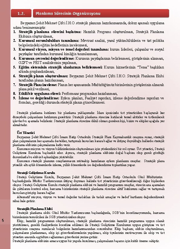 1. 2. Planlama Sürecinin Organizasyonu Beypazarı Şehit Mehmet Çifci İ. H. O. stratejik planının