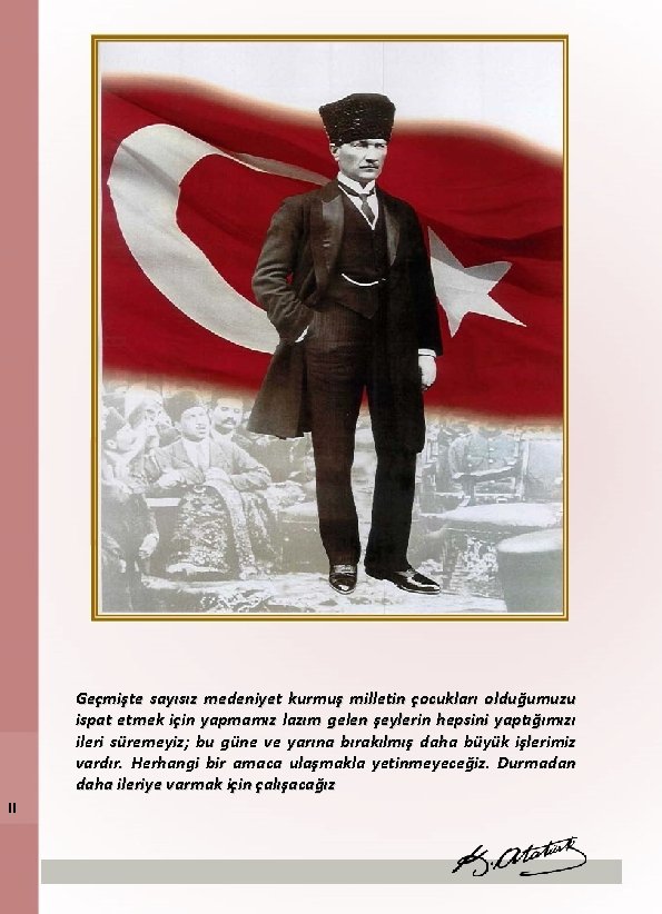 Geçmişte sayısız medeniyet kurmuş milletin çocukları olduğumuzu ispat etmek için yapmamız lazım gelen şeylerin