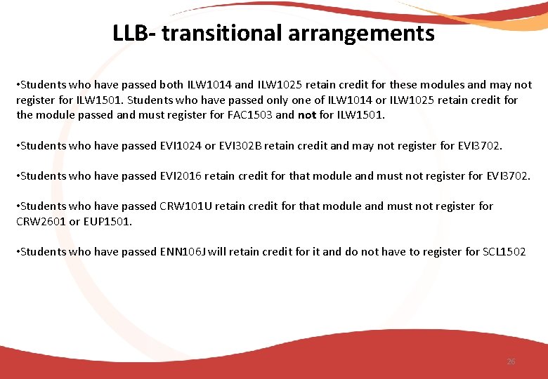 LLB- transitional arrangements • Students who have passed both ILW 1014 and ILW 1025