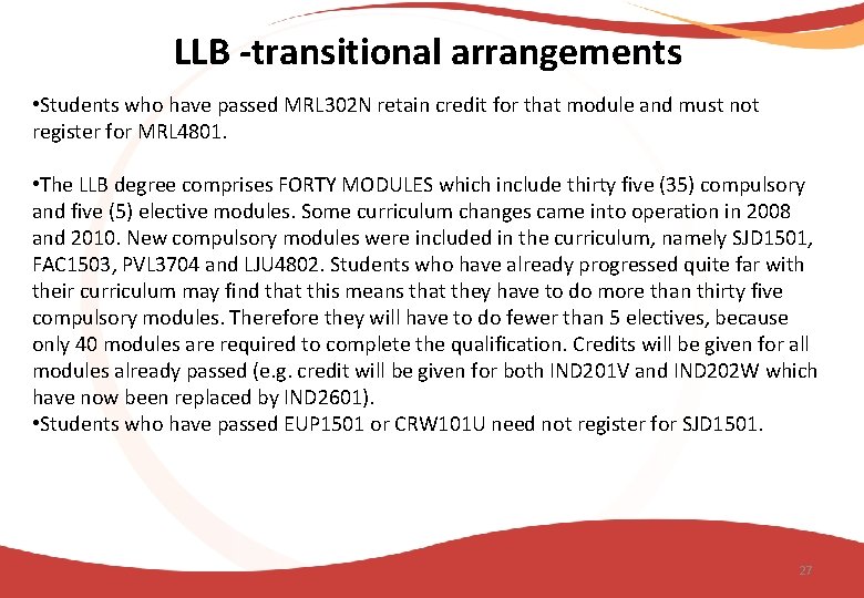 LLB -transitional arrangements • Students who have passed MRL 302 N retain credit for