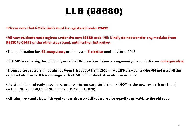 LLB (98680) • Please note that NO students must be registered under 03492. •